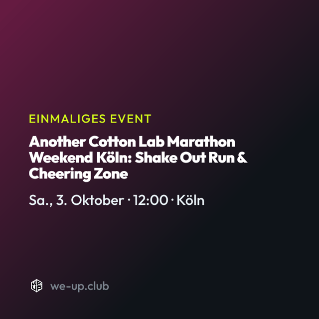 Another Cotton Lab Marathon Weekend Köln: Shake Out Run & Cheering Zone