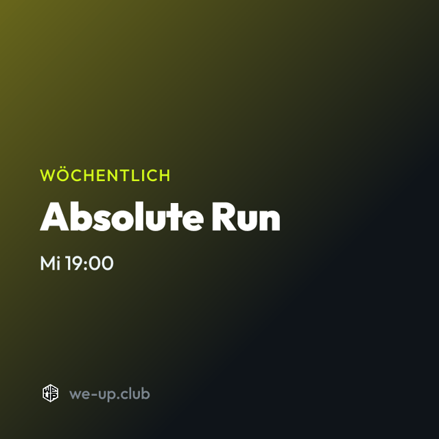 Absolute Run · Wöchentlicher Run am Mittwoch