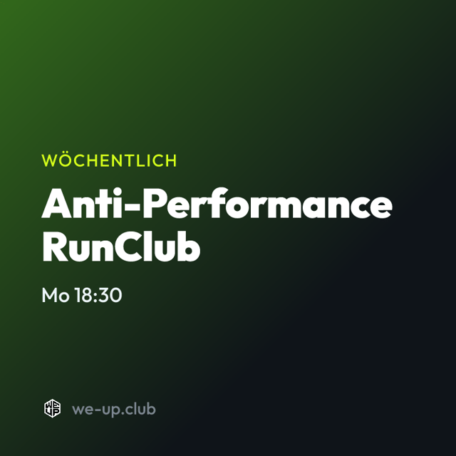 Anti-Performance RunClub · Wöchentlicher Run am Montag
