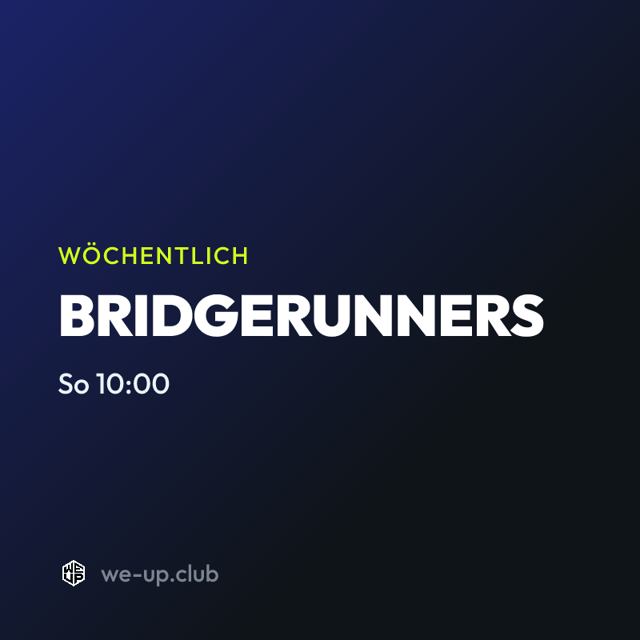 BRIDGERUNNERS · Wöchentlicher Run am Sonntag