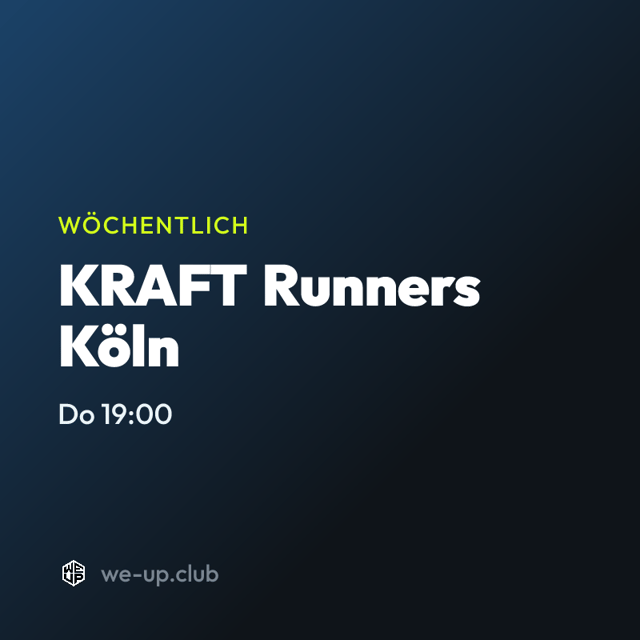 KRAFT Runners Köln · Wöchentlicher Run am Donnerstag