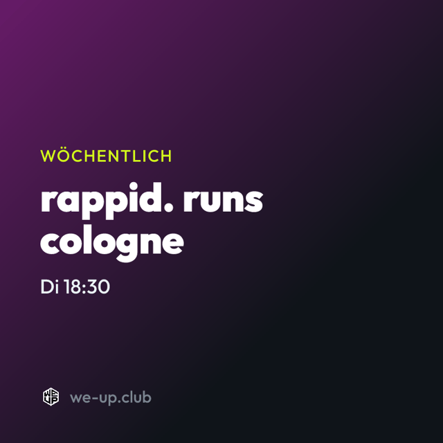 rappid. runs cologne · Wöchentlicher Run am Dienstag